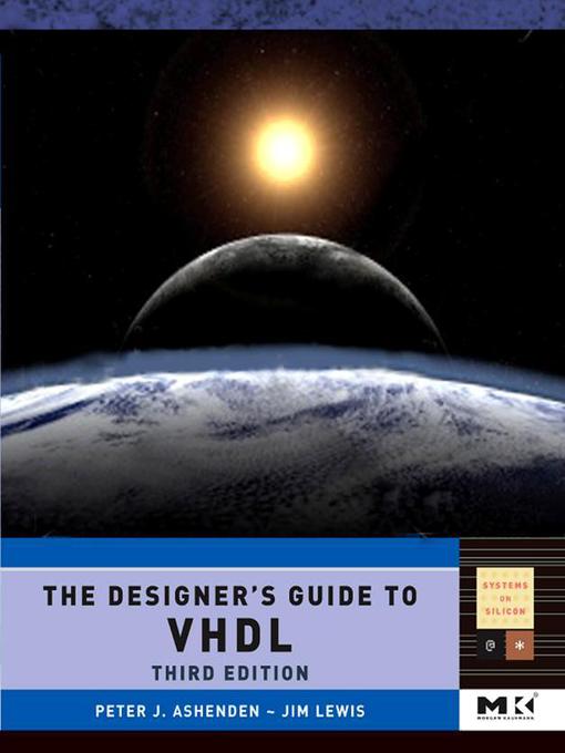 Title details for The Designer's Guide to VHDL by Peter J. Ashenden - Available